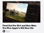 Scoop : Nouvel iMac Pro, 4K et version 10.4 de FCPX