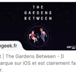 The Gardens Between – Il débarque sur iOS et est clairement fait pour